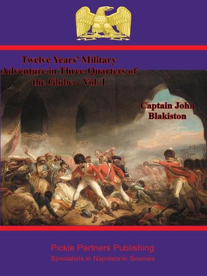 cover image of Twelve Years' Military Adventure in Three-Quarters of the Globe, Volume 1